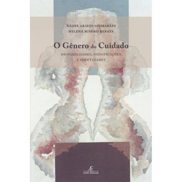 Imagem de O Gênero do Cuidado: Desigualdades, Significações e Identidades