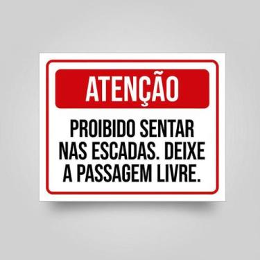 Imagem de Placa Acm Proibido Sentar Escadas Passagem Livre 18X23 - Sinalizo