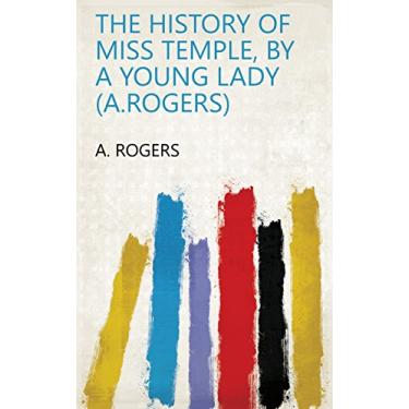 Imagem de The history of miss Temple, by a young lady (A.Rogers) (English Edition)