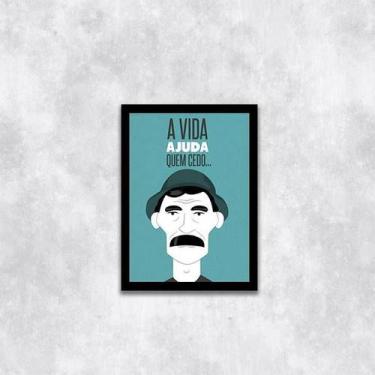 Imagem de Quadro A Vida Ajuda, Quem Cedo Madruga 24x18cm - com vidro - Quadros O