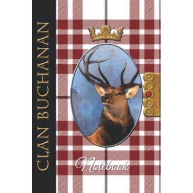 Imagem de The Clan Tartans of Scotland Collection - Monarch of the Glen Edition - BUCHANAN TARTAN NOTEBOOK: A beautifully designed soft cover 120 page blank ... Scottish themed gift for any occasion.
