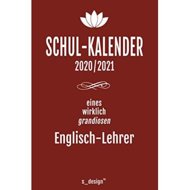 Imagem de Schulplaner Lehrer-Kalender 2020/2021 für Englisch-Lehrer: Wochen-Kalender von August 2020 bis August 2021 inkl. vielen Extra-Übersichten [Schul-Kalender/Termin-Planer/Lehrer Notizbuch]
