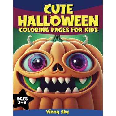 Imagem de Cute Halloween Coloring Pages For Kids, Adorable Ghost, Pumpkin, Bats, 50 Easy & Fun Coloring book Illustrations for Children: A Halloween Themed ... Children Ages 3-8 (Vinny Children's Books)