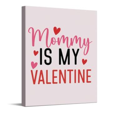 Imagem de Impressão artística de citação Mommy Is My Valentine com corações, linda arte de parede para o dia dos namorados, decoração de parede para quarto de crianças, presente de pôster de amor, pronto para