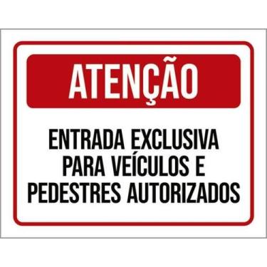 Imagem de Kit 10 Placas Atenção Entrada Exclusiva Autorizados 36X46 - Sinalizo