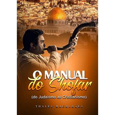 Imagem de Livro - O Manual Do Shofar - Do Judaismo Ao Cristianismo