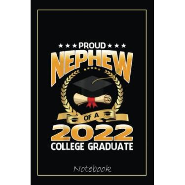 Imagem de Proud Nephew Of A 2022 College Graduate Graduation Notebook: Graduation Gift Diary For Notes, Congratulations, Graduate Journal, Gold Graduate Gifts, Graduation Journal, 6x9 college ruled notebook