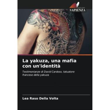 Imagem de La yakuza, una mafia con un'identità: Testimonianze di David Cardoso, tatuatore francese della yakuza