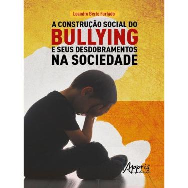 Imagem de A Construção Social Do Bullying E Seus Desdobramentos Na Sociedade