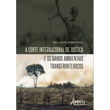 Imagem de Livro - A corte internacional de justiça e os danos ambientais transfr