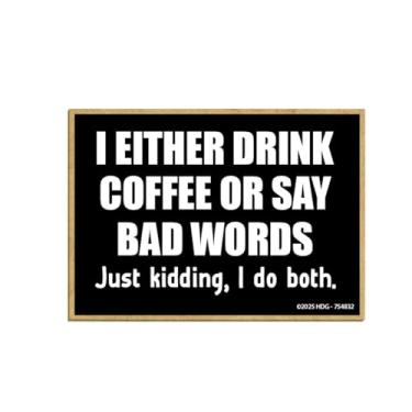 Imagem de Honey Dew Gifts, Imãs de geladeira I Either Drink Coffee or Say Bad Words, Home and Kitchen Wood Coffee Themed, Funny Fridge Magnet, 6 cm x 8 cm, 754832