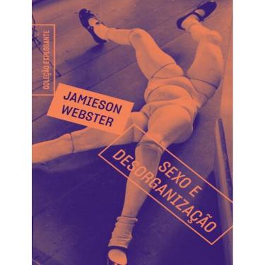 Imagem de Sexo E Desorganizacao