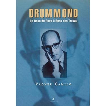 Imagem de Drummond - Da Rosa Do Povo À Rosa Das Trevas