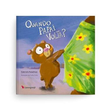 Imagem de Quando Papai Volta - CAXINGUELE EDITORA, Sortido