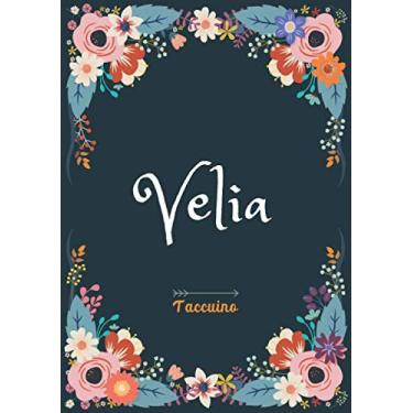 Imagem de Velia - Taccuino: Taccuino A5 | Nome personalizzato Velia | Regalo di compleanno per moglie, mamma, sorella, figlia | Design: floreale | 120 pagine a righe, piccolo formato A5 (14.8 x 21 cm)