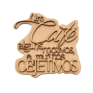 Imagem de Aplique Frase um Café e Muitos Objetivos C/ 2 Peças Artesanato Decoraç