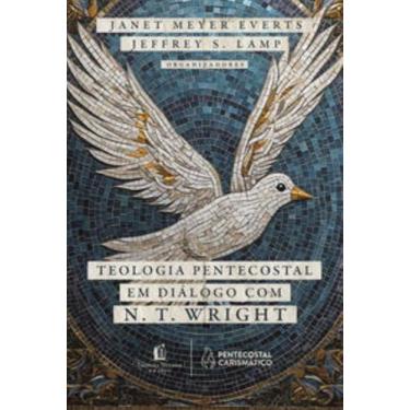 Imagem de Livro - Teologia Pentecostal em diálogo com N. T. Wright - Thomas Nels