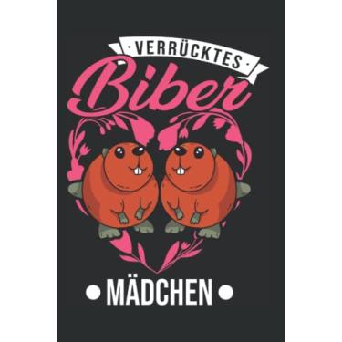 Imagem de Biber Tagesplaner: Verrücktes Biber Mädchen/Kalender 2023 & 2024 / Wochenplaner Tagesplaner Planer/Planungsbuch To-Do-Liste / 6x9 Zoll / 100 ausfüllbare Seiten