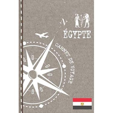 Imagem de Egypte Carnet de Voyage: Cahier de Voyageurs Dot Grid Pointillé A5 - Dotted Journal de bord pour Ecrir. Livre pour l'écriture, dessiner. Souvenirs d'activités vacances - Notebook á points