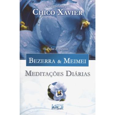 Imagem de MEDITAÇÕES DIÁRIAS - PELOS ESPÍRITOS BEZERRA &amp; MEIMEI
