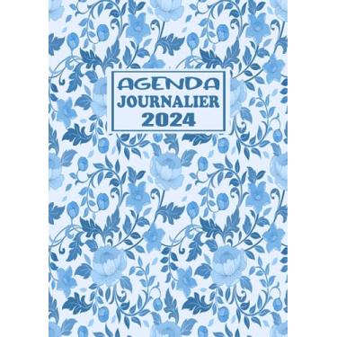 Imagem de Agenda Journalier 2024: Restez Organisé du 1er janvier 2024 au 31 décembre 2024 | Pages de Contacts, Emplois du Temps, Journal de Mots de Passe, Jours Fériés, Anniversaires et Bien Plus Encore !