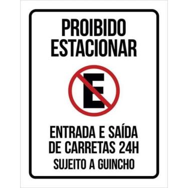 Imagem de Placa Proibido Estacionar Entrada Saída Carretas 24H - Sinalizo