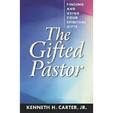 Imagem de The Gifted Pastor: Finding and Using Your Spiritual Gifts / Kenneth H. Carter, Jr. (English Edition)