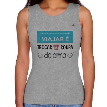 Imagem de Regata Feminina Viajar é trocar a roupa da alma - Foca na Moda, Cinza,