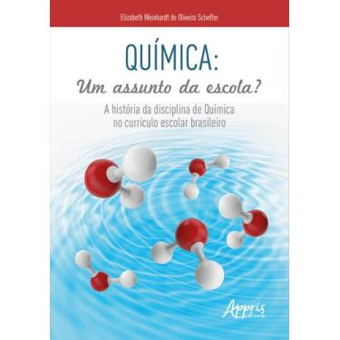 Imagem de Livro - Química: Um Assunto da Escola?