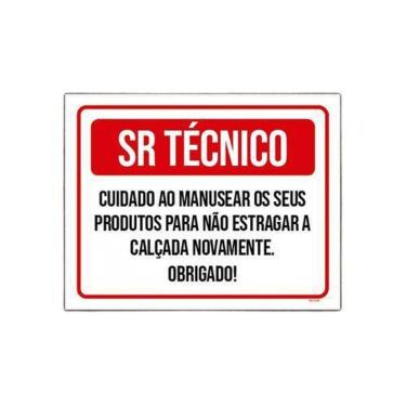 Imagem de Kit 3 Placa Sr Técnico Cuidado Manusear Produtos Calçada