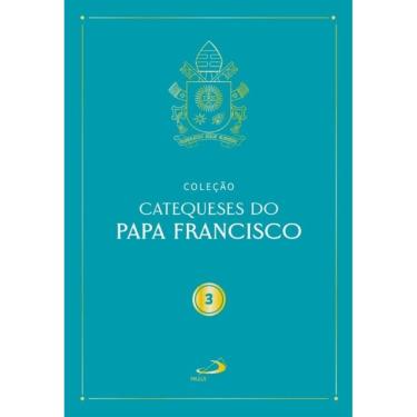 Imagem de Catequeses do Papa Francisco - Vol III