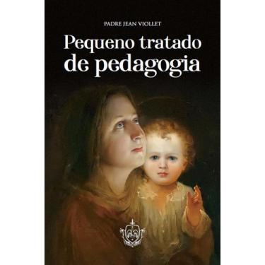 Imagem de Livro - Pequeno tratado de pedagogia