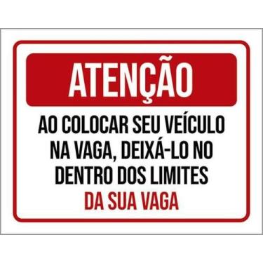 Imagem de Kit 3 Placas Ao Colocar Vaga Deixe Dentro Limites Vaga 27X35 - Sinaliz