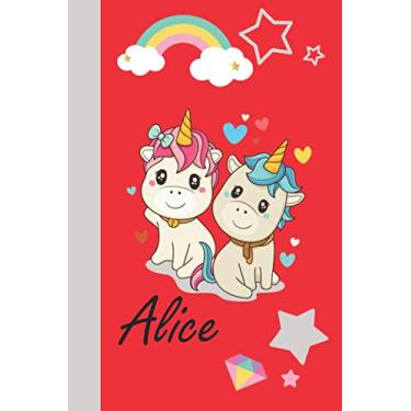 Imagem de alice: Personalized Unicorn Journal For Girls - Cute Unicorn Notebook - Journal gift for Girls Birthday Christmas: 120 pages | Size: 6 x 9 Inch