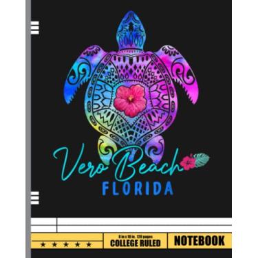 Imagem de Vero Beach Florida Tie Dye Sea Turtle Vacation Notebook: Lined Notebook, Diary, Track, Log & Journal - Gift Idea for Boys Girls Teens Men Women Who Love Turtles & Tortoises (8"x10" 120 Pages)