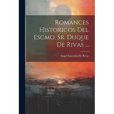 Imagem de Romances Historicos Del Escmo, Sr. Duque De Rivas ...