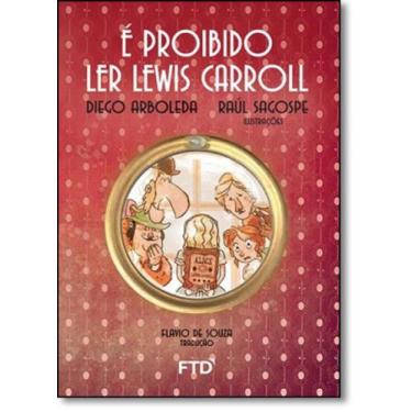 Imagem de É Proibido Ler Lewis Carroll - Ftd (Paradidaticos)