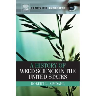 Imagem de A History of Weed Science in the United States (Elsevier Insights) (English Edition)