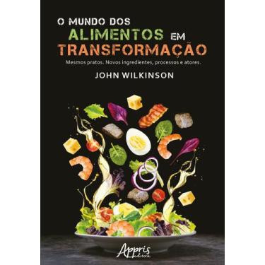 Imagem de Livro - O Mundo dos Alimentos em Transformação