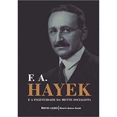 Imagem de F. A. Hayek E A Ingenuidade Da Mente Socialista