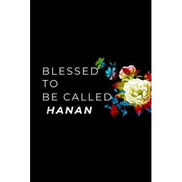 Imagem de Blessed To Be Called Hanan : Personalized Hanan journal notebook