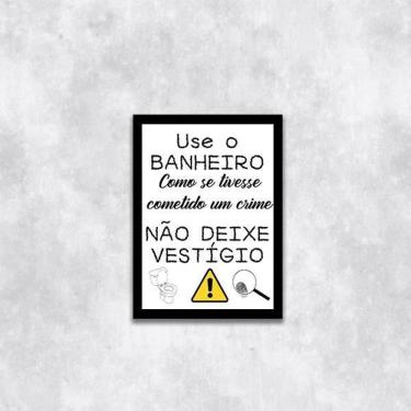 Imagem de Quadro Use O Banheiro E Não Deixe Vestígio 24X18Cm