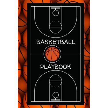 Imagem de Basketball Playbook for Coaches: 6x9 Inches Blank Basketball Court Diagram Notebook with Notes For Play Design and Game Strategy