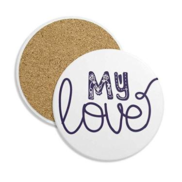 Imagem de Caneca de porta-copos My Love com citação fofa feita à mão, suporte redondo, pedra absorvente, 2 peças