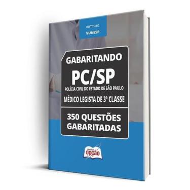 Imagem de Caderno PC-SP - Médico Legista de 3ª Classe - 350 Questões Gabaritadas