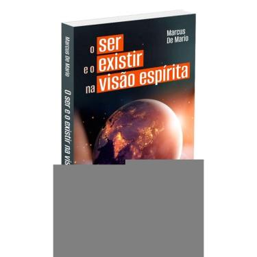 Imagem de Ser E O Existir Na Visão Espírita (O)