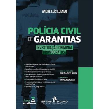 Imagem de A Polícia Civil de Garantias - Investigação Criminal Dromocrática