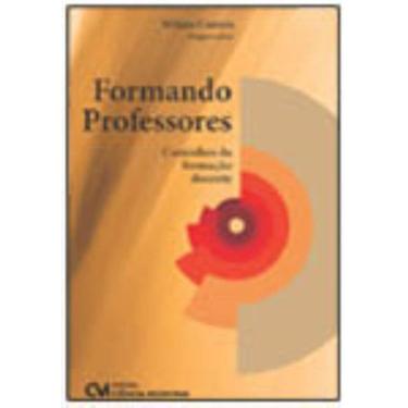 Imagem de Formando Professores: Caminhos da Formação Docente