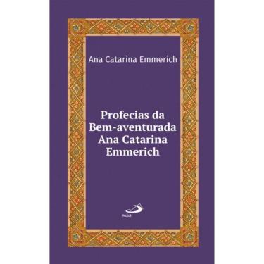Imagem de Profecias da bem-aventurada Ana Catarina Emmerich