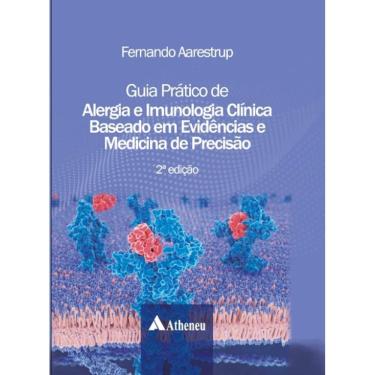 Imagem de Guia Prático de Alergia e Imunologia Clínica Baseado em Evidências e Medicina de Precisão